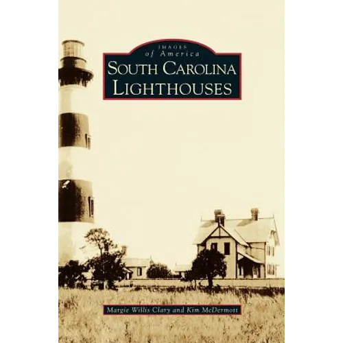 South Carolina Lighthouses - Hardcover