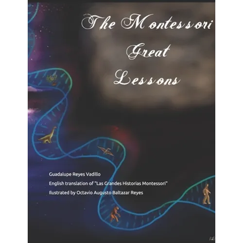 The Montessori Great Lessons: English translation of 