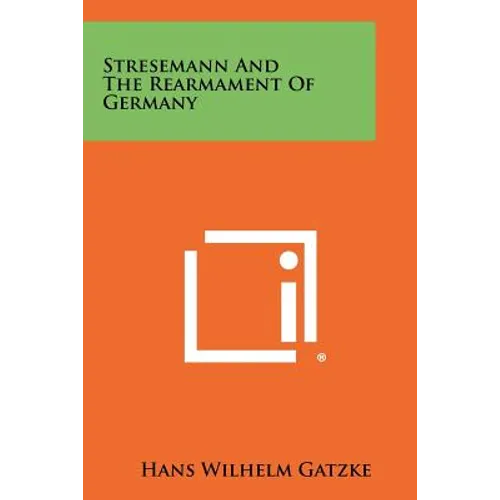 Stresemann And The Rearmament Of Germany - Paperback