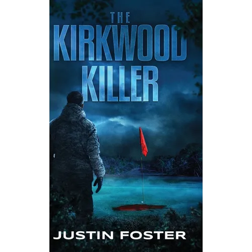 The Kirkwood Killer - Hardcover