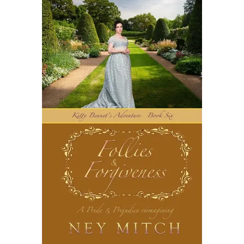 Follies & Forgiveness: A Pride & Prejudice Reimagining - Paperback