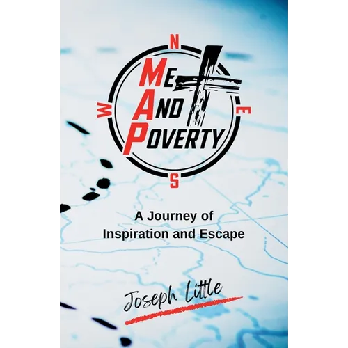Me And Poverty: A Journey of Inspiration and Escape - Paperback