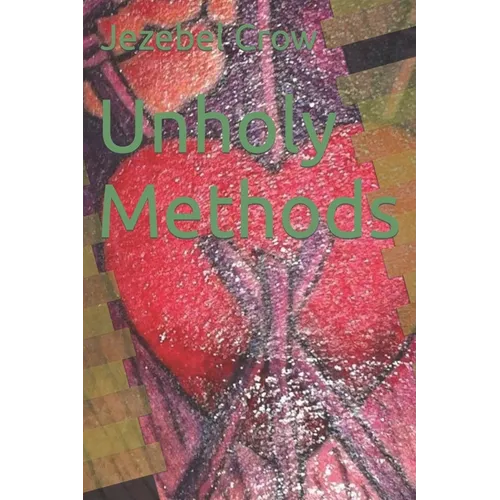Unholy Methods