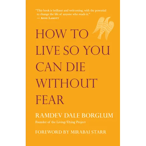 How to Live So You Can Die Without Fear - Paperback