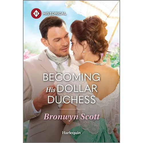 Becoming His Dollar Duchess - Mass Market Paperbound