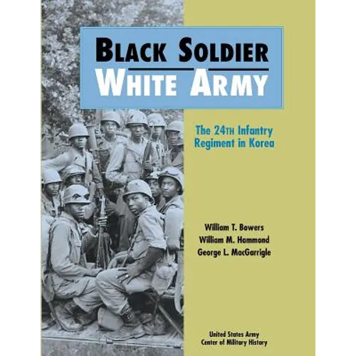 Black Soldier-White Army: The 24th Infantry Regiment in Korea - Paperback