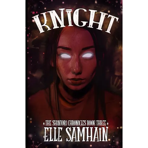 Knight: The Shintori Chronicles Book III - Paperback