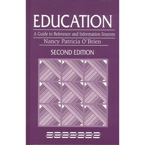 Education: A Guide to Reference and Information Sources - Hardcover