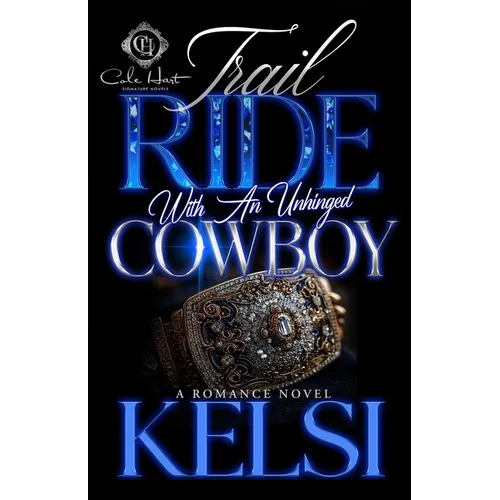Trail Ride With An Unhinged Cowboy - Paperback