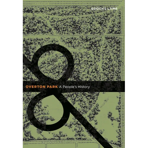 Overton Park: A People's History