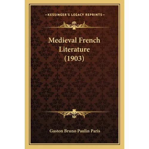 Medieval French Literature (1903) - Paperback