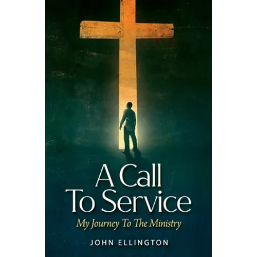 A Call to Service: My Journey to the Ministry - Paperback