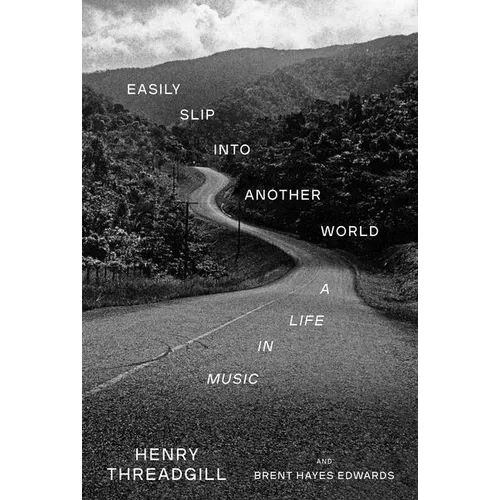 Easily Slip Into Another World: A Life in Music - Hardcover
