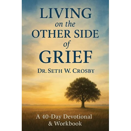 Living On The Other Side Of Grief