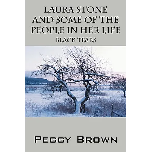 Laura Stone and Some of the People in Her Life: Black Tears - Paperback
