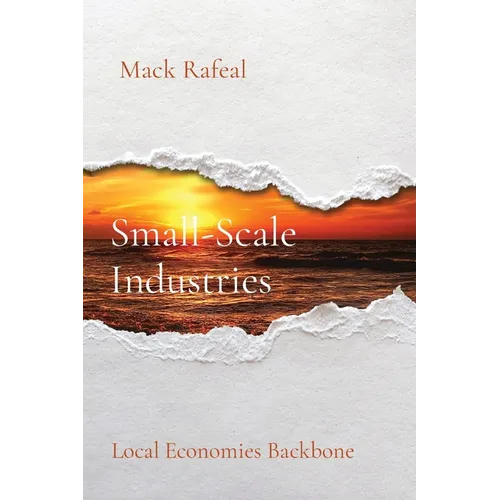 Small-Scale Industries: Local Economies Backbone - Paperback