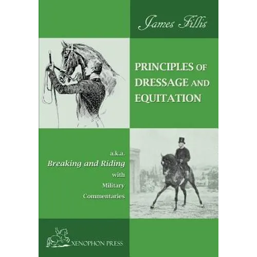 Principles of Dressage and Equitation: also known as 