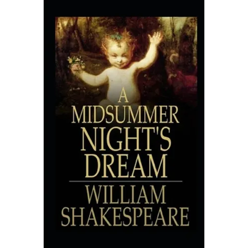 A Midsummer's Night Dream Annotated(illustrated Edition) - Paperback