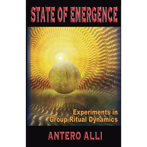 State of Emergence: Experiments in Group Ritual Dynamics