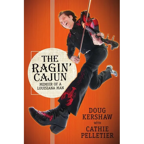 The Ragin' Cajun: Memoir of a Louisiana Man - Paperback