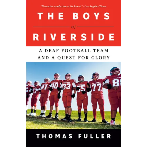 The Boys of Riverside: A Deaf Football Team and a Quest for Glory