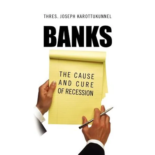 Banks: The Cause and Cure of Recession - Paperback