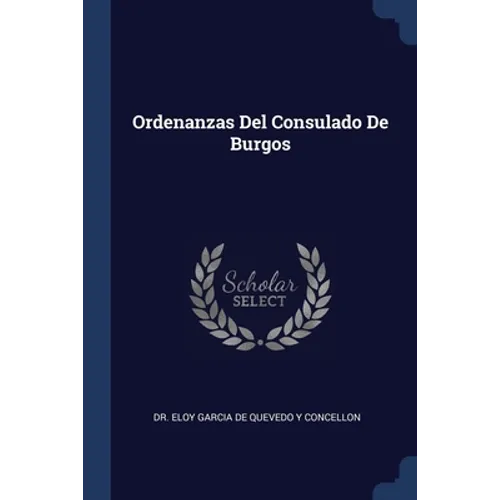 Ordenanzas Del Consulado De Burgos - Paperback