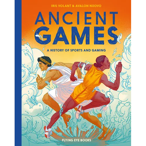 Ancient Games: A History of Sports and Gaming - Hardcover
