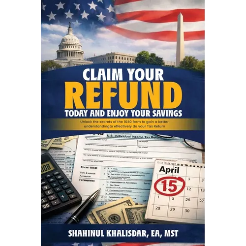 Claim Your Refund Today and Enjoy Your Savings - Paperback