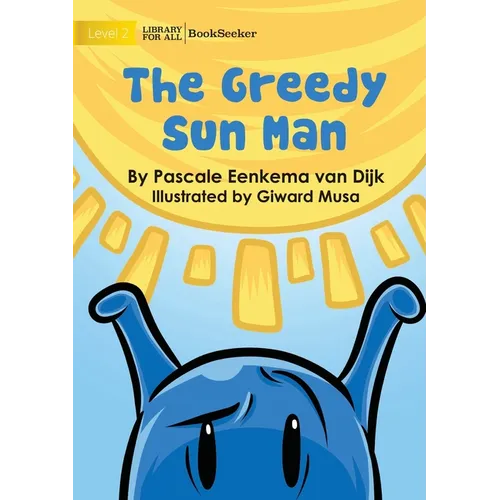 The Greedy Sun Man - Paperback