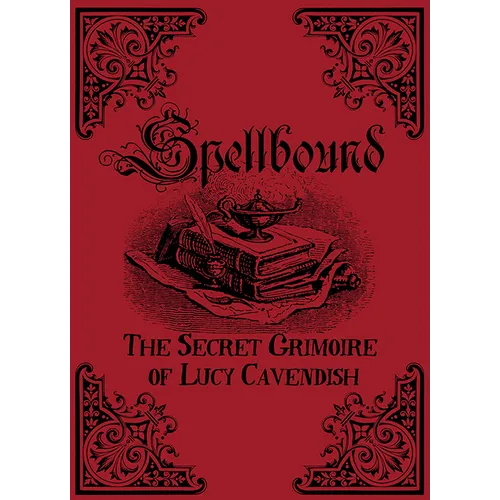 Spellbound: The Secret Grimoire of Lucy Cavendish - Paperback