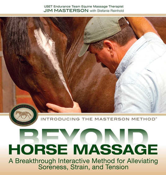 Beyond Horse Massage: A Breakthrough Interactive Method for Alleviating Soreness, Strain, and Tension - Spiral