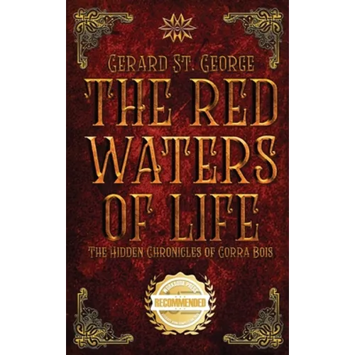 The Red Waters of Life: The Hidden Chronicles of Gorra Bois - Hardcover