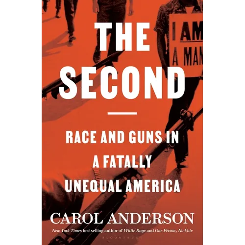 The Second: Race and Guns in a Fatally Unequal America - Hardcover