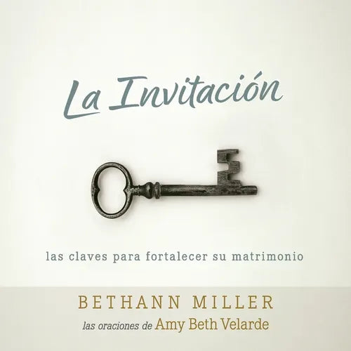 La Invitación: Las claves para fortalecer su matrimonio - Paperback