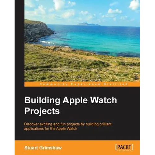 Building Apple Watch Projects - Paperback