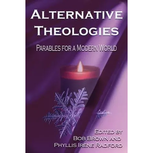 Alternative Theologies: Parables for a Modern World - Paperback