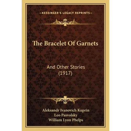 The Bracelet Of Garnets: And Other Stories (1917) - Paperback