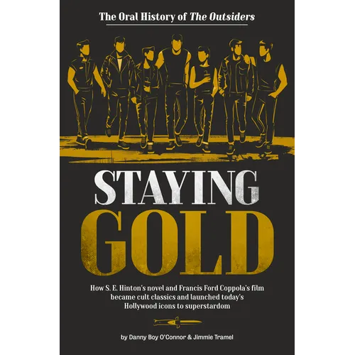 Staying Gold: The Oral History of the Outsiders