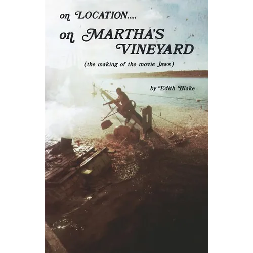 On Location.....on Martha's Vineyard: (The Making of the Movie 