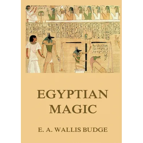 Egyptian Magic: Historically Annotated Edition - Paperback