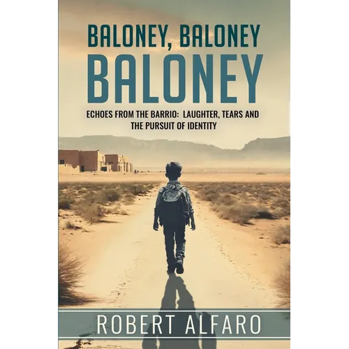 Baloney, Baloney, Baloney!: A Memoir - Paperback