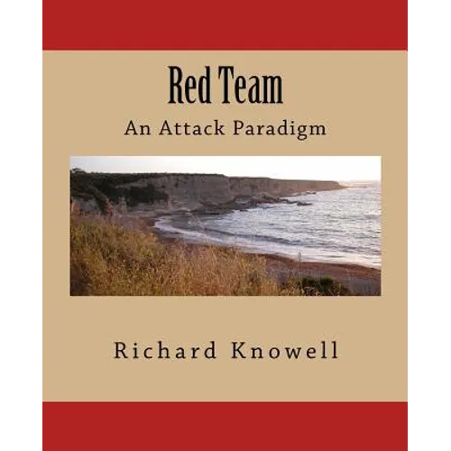 Red Team: An Attack Paradigm - Paperback