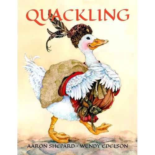 Quackling: A Not-Too-Grimm Fairy Tale - Paperback