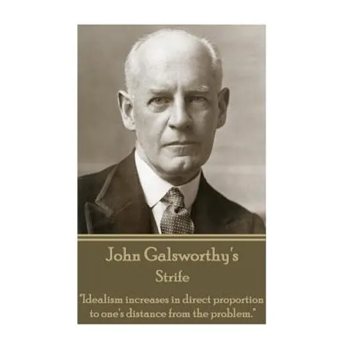John Galsworthy - Strife: 