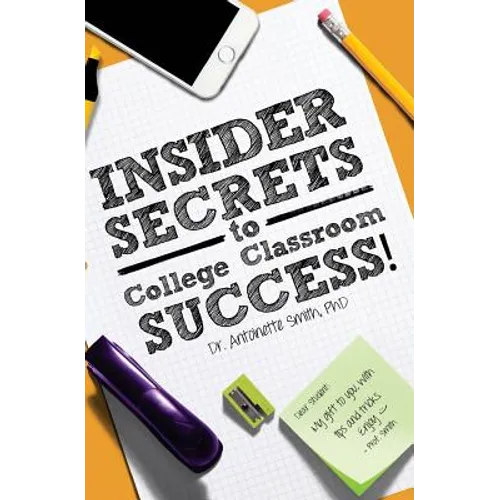 Insider Secrets to College Classroom Success - Paperback