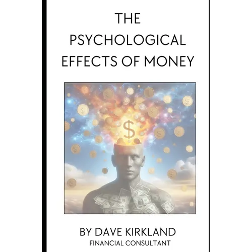 The Psychological Effects of Money - Paperback