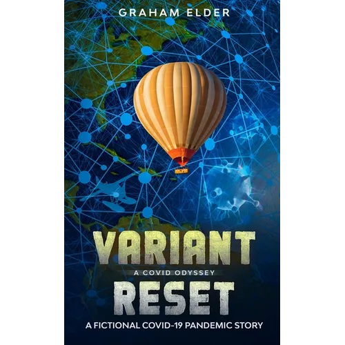 A Covid Odyssey Variant Reset: A Fictional COVID-19 Pandemic Story - Paperback
