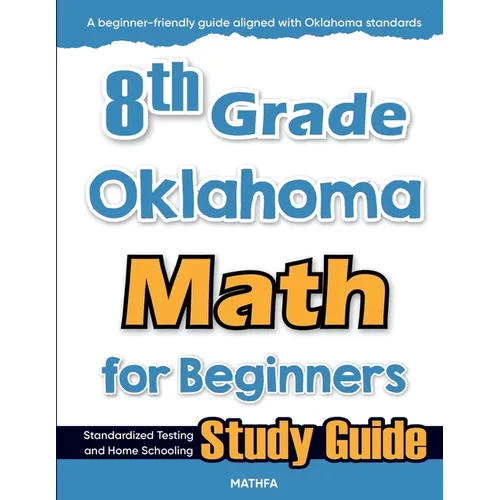 8th Grade Oklahoma Math for Beginners: Standardized Testing and Home Schooling Study Guide - Paperback