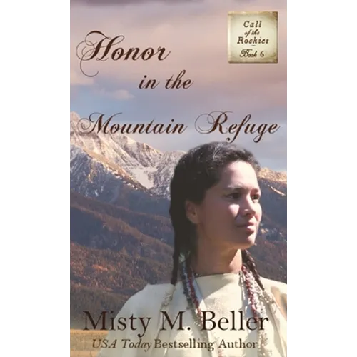 Honor in the Mountain Refuge - Hardcover
